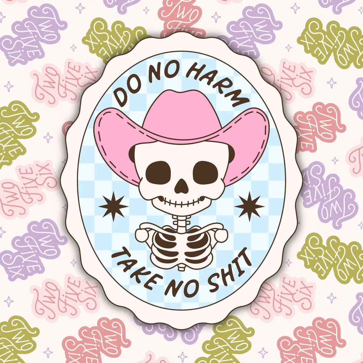 Do No Harm Take No Shit Blue Sticker