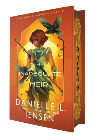 The Inadequate Heir (The Bridge Kingdom #3) DELUXE - by: Danielle L. Jensen