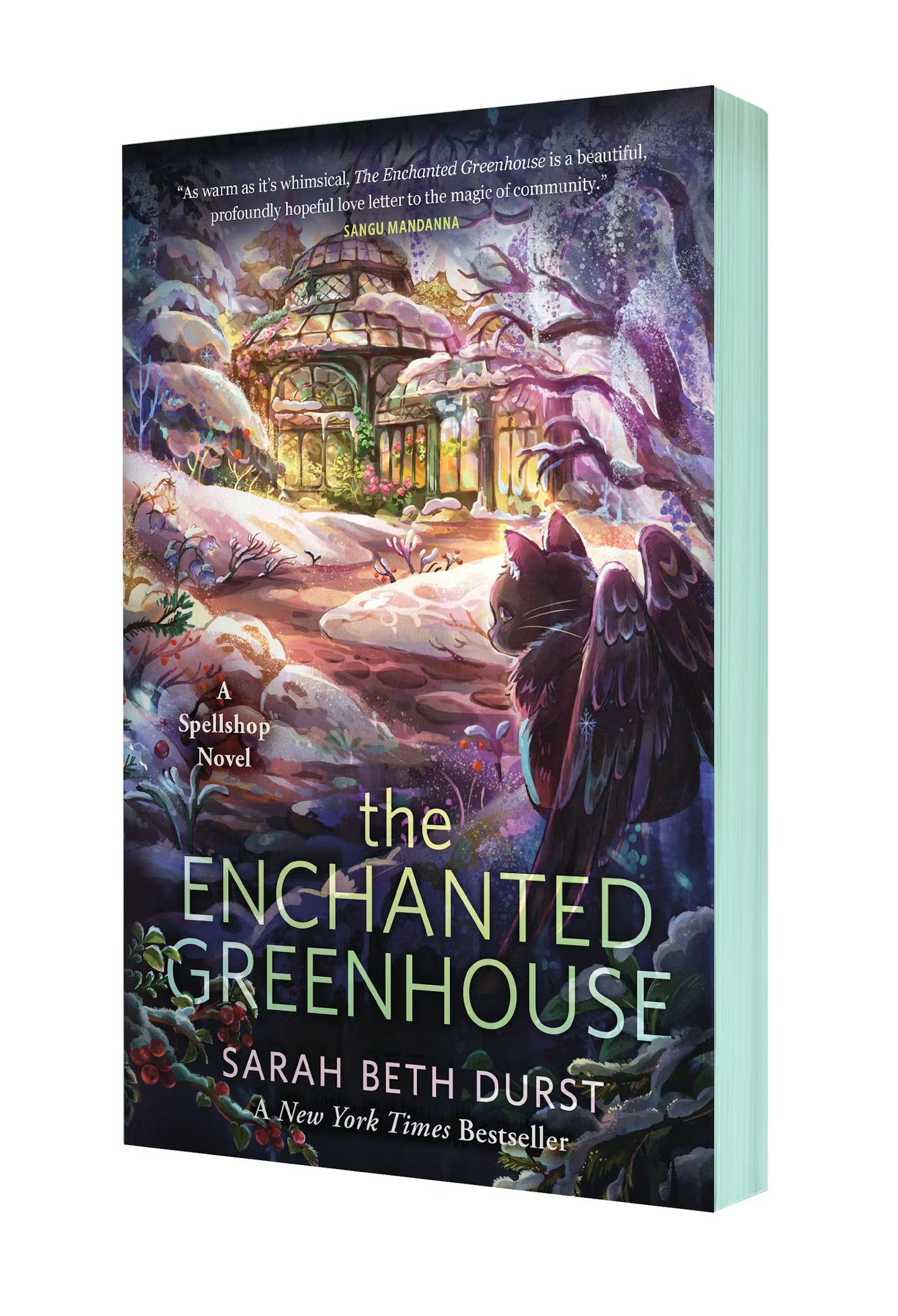 The Enchanted Greenhouse (Spellshop #2) - by: Sarah Beth Durst