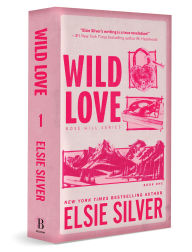 Wild Love (Rose Hill #1) DELUXE - by: Elsie Silver