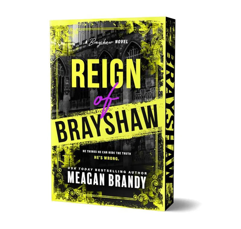 Reign of Brayshaw (Brayshaw High #3) DELUXE - by: Meagan Brandy