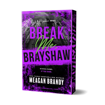 Break Me (Brayshaw High #5) DELUXE - by: Meagan Brandy