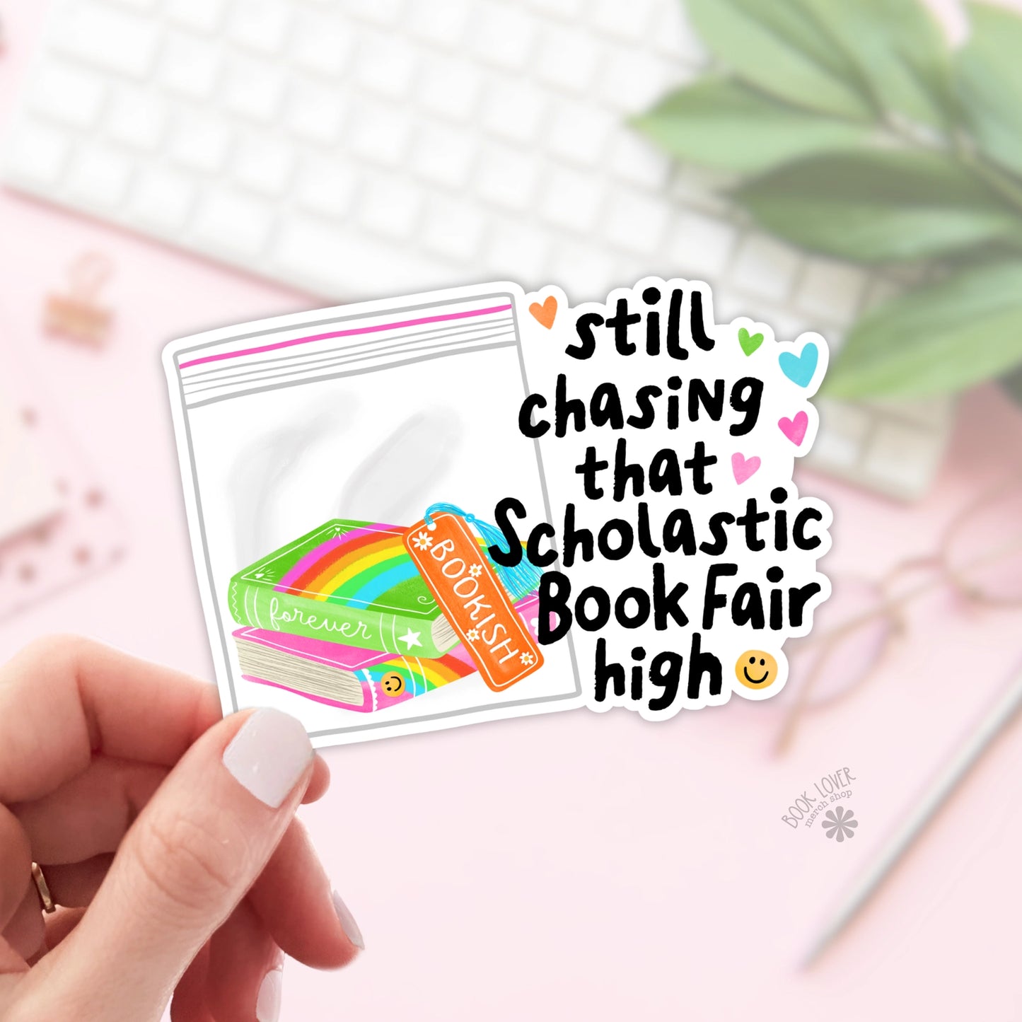 Still Chasing That Scholastic Book Fair High Sticker