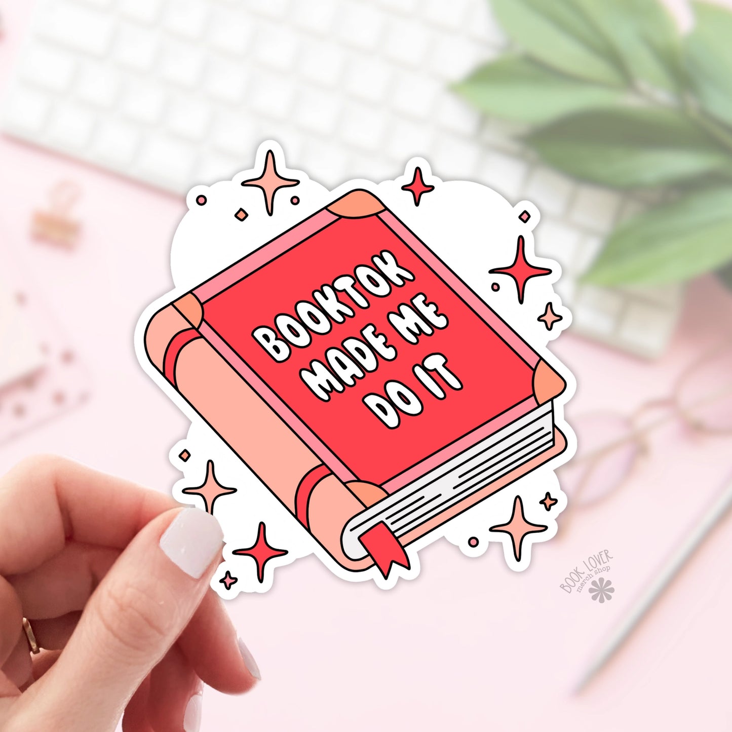 Booktok Made Me Do It Sticker