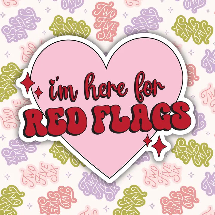 I'm Here For Red Flags Sticker