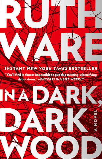 In a Dark, Dark Wood - by: Ruth Ware