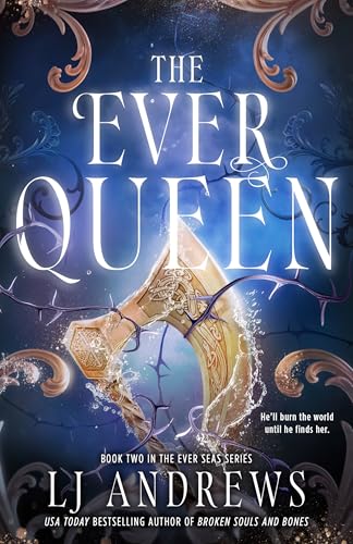The Ever Queen (The Ever Seas #2) - by: L.J. Andrews