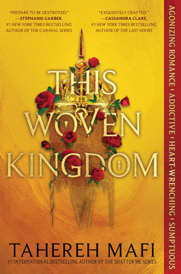 This Woven Kingdom (This Woven Kingdom #1) - by: Tahereh Mafi