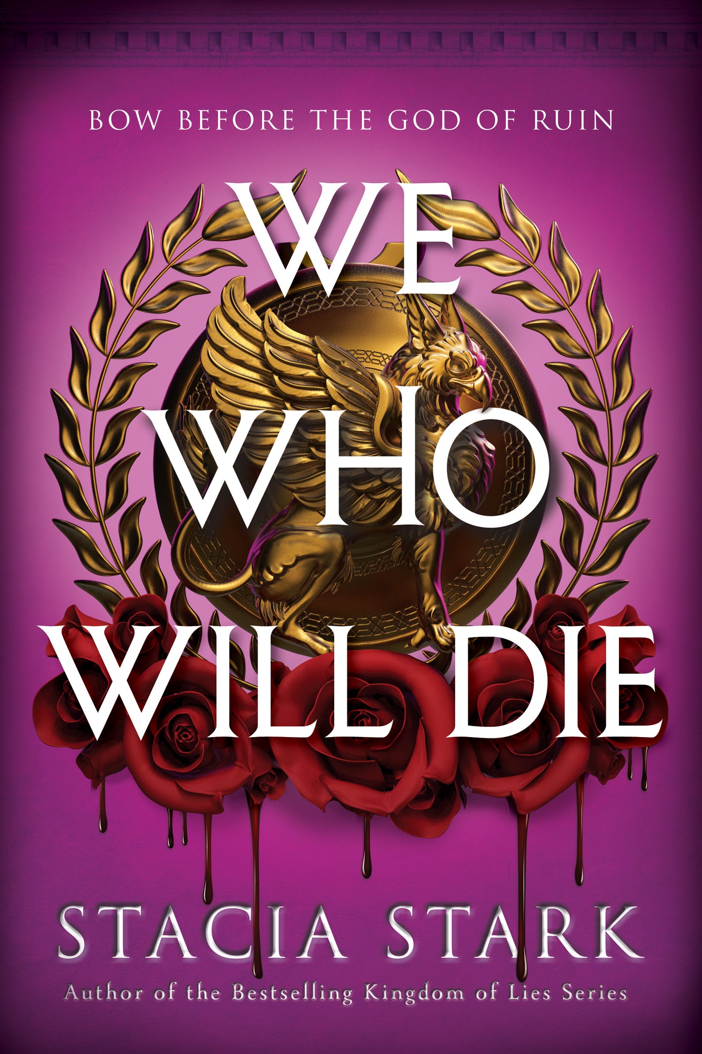 We Who Will Die (Empire of Blood #1) - by: Stacia Stark