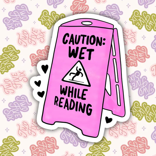 Caution Wet While Reading Sticker