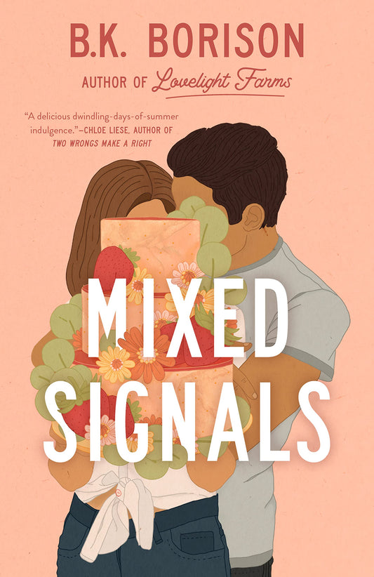 Mixed Signals (Lovelight #3) - by: B.K. Borison