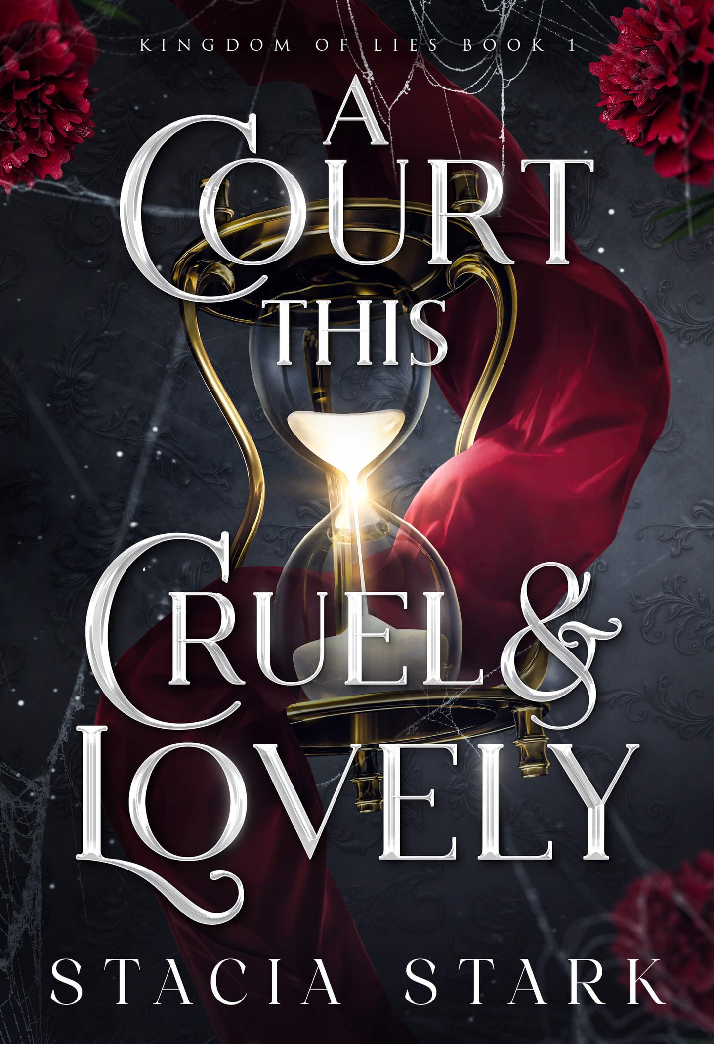 A Court This Cruel and Lovely (Kingdom of Lies #1) - by: Stacia Stark