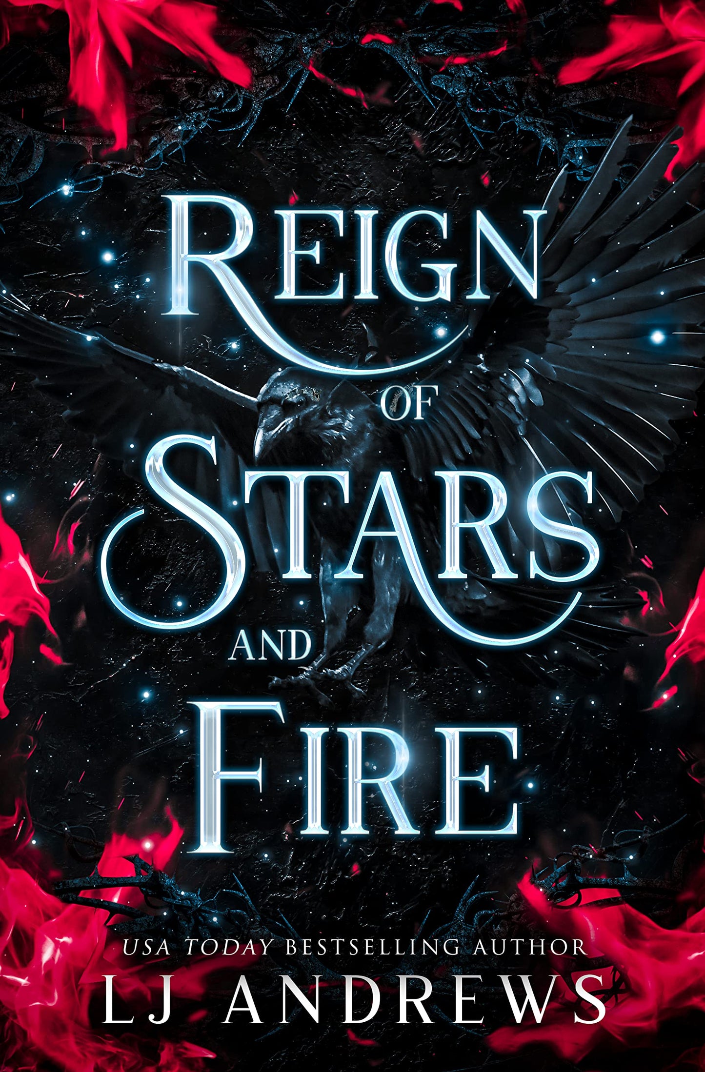 Reign of Stars and Fire (The Broken Kingdoms #8) - by: L.J. Andrews