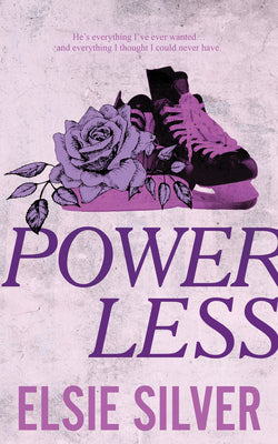 Powerless (Chestnut Springs #3) - by: Elsie Silver