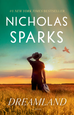 Dreamland - by: Nicholas Sparks