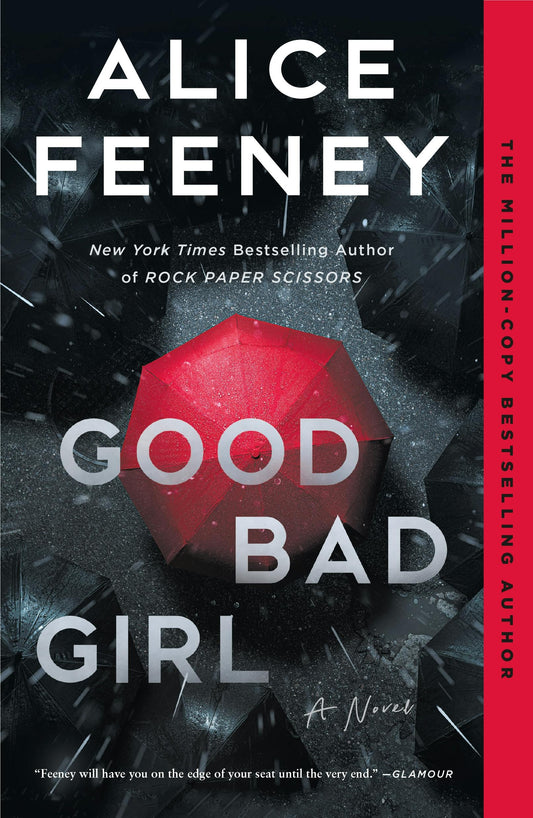 Good Bad Girl - by: Alice Feeney