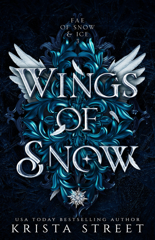 Wings of Snow (Fae of Snow & Ice #3) - by: Krista Street