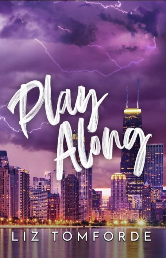 Play Along (Windy City #4) - by: Liz Tomforde