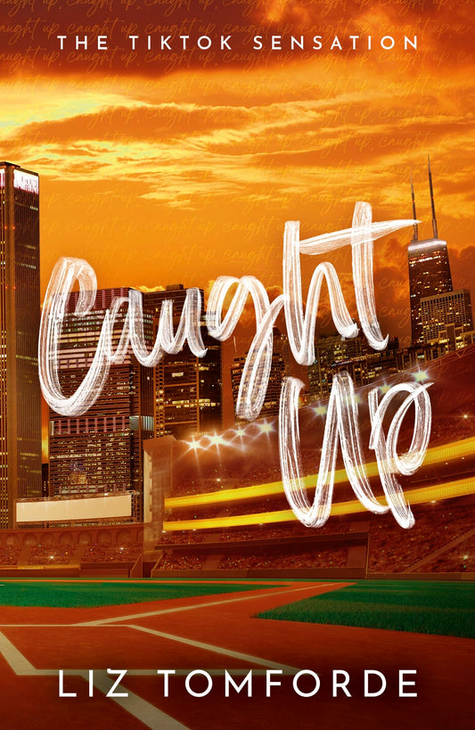 Caught Up (Windy City #3) - by: Liz Tomforde