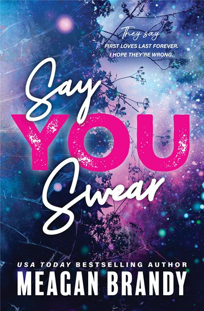 Say You Swear (Boys of Avix #1) - by: Meagan Brandy
