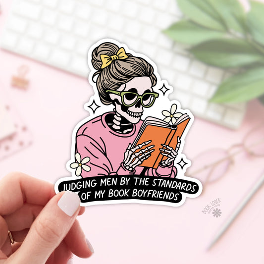 Judging Men By the Standards of My Book Boyfriends Sticker