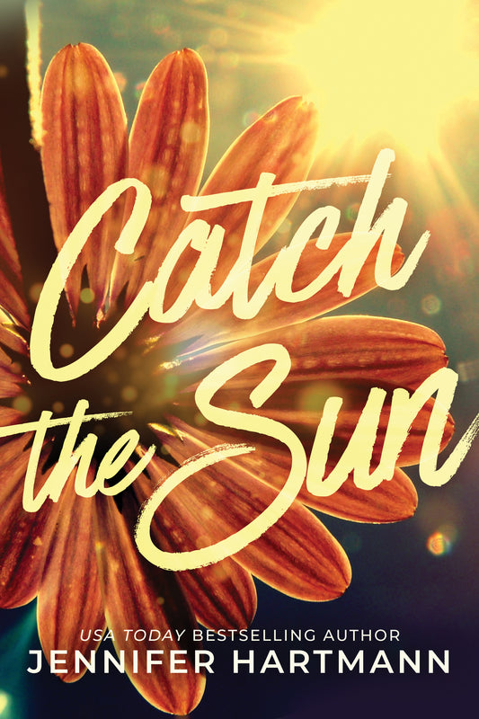 Catch the Sun - by: Jennifer Hartmann