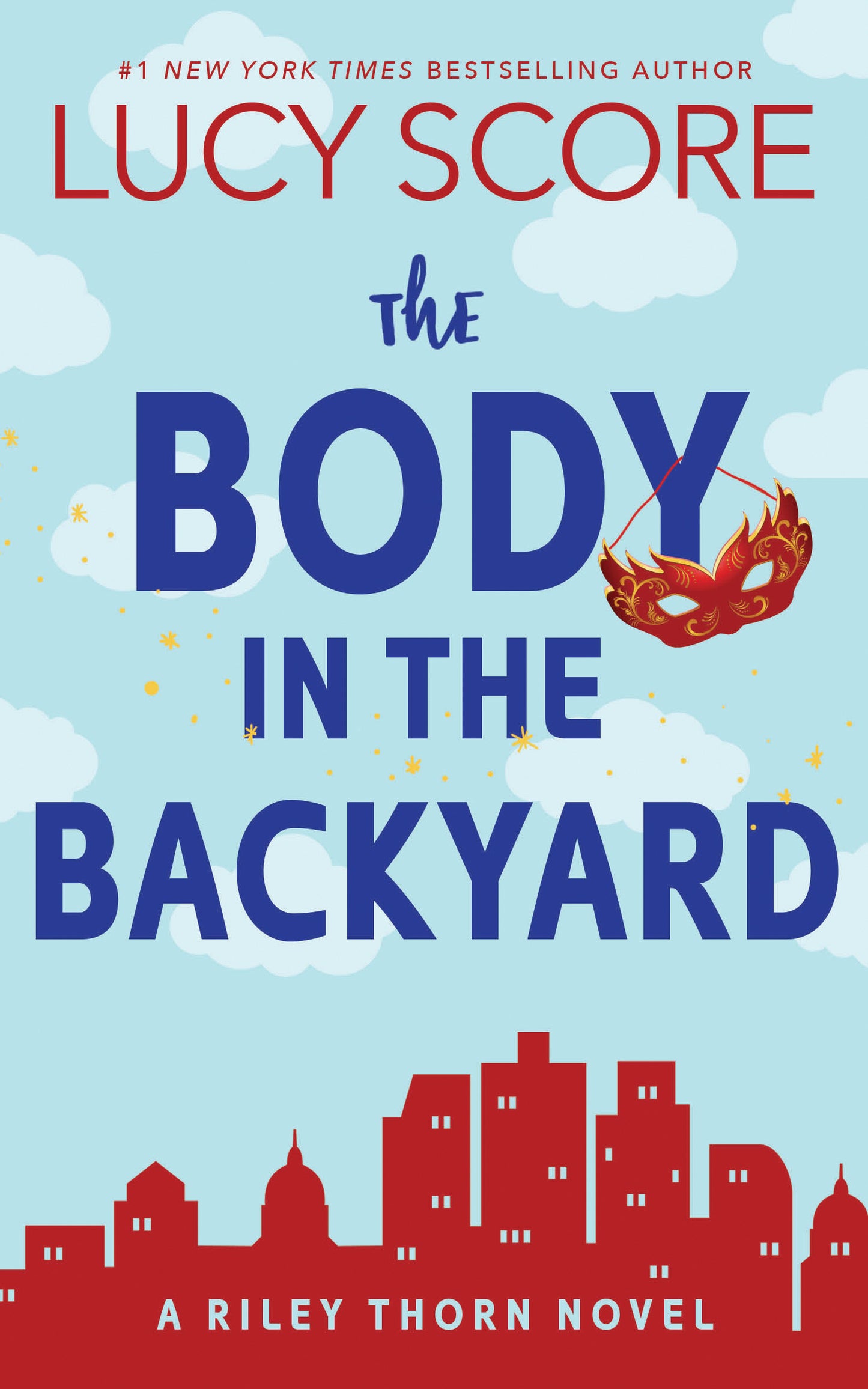 The Body in the Backyard (Riley Thorn #4) - by: Lucy Score