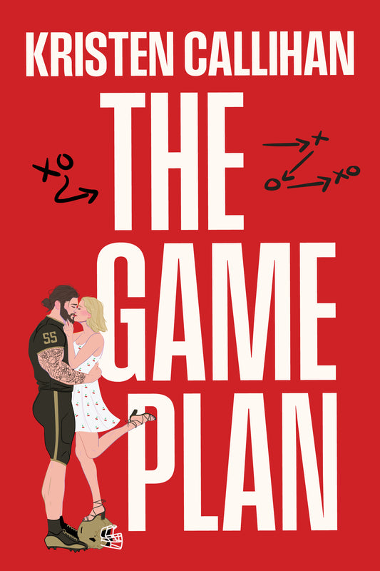 The Game Plan (Game On #3) - by: Kristen Callihan