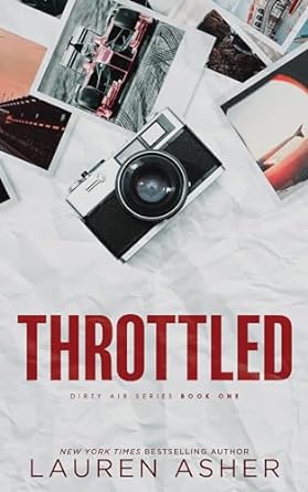 Throttled (Dirty Air #1) - by: Lauren Asher