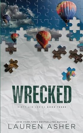 Wrecked (Dirty Air #3) - by: Lauren Asher