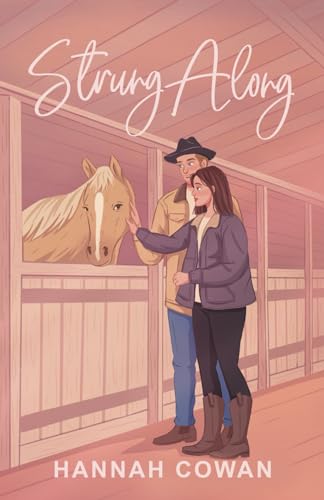 Strung Along (Cherry Peak #1) - by: Hannah Cowan