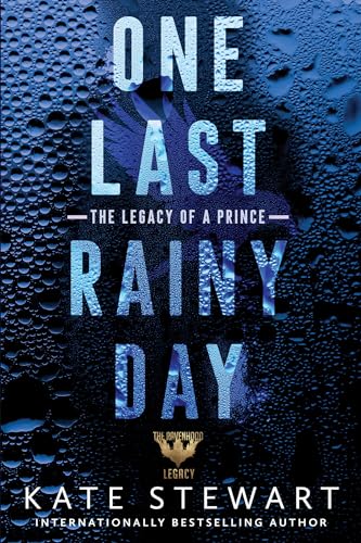 One Last Rainy Day (Ravenhood Legacy #1) - by: Kate Stewart
