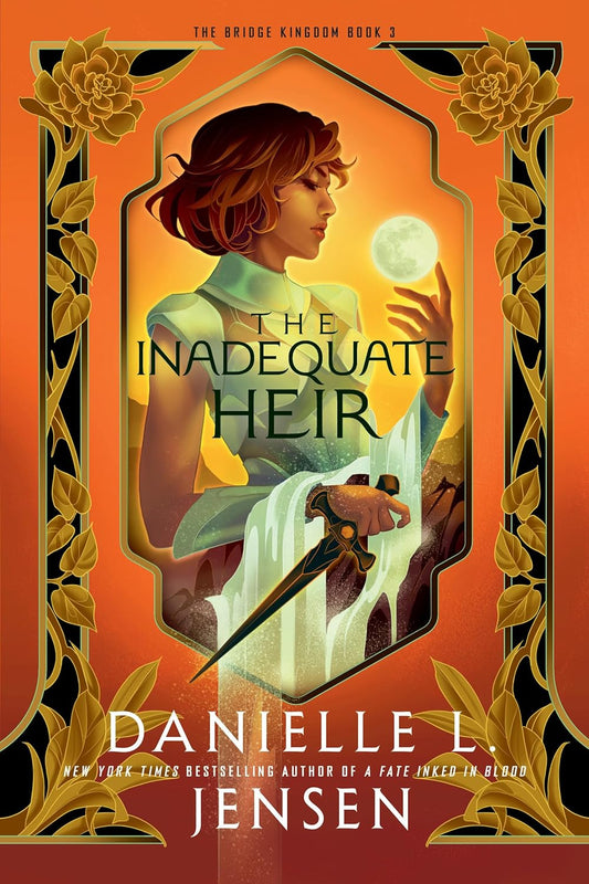 The Inadequate Heir (The Bridge Kingdom #3) - by: Danielle L. Jensen