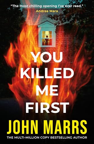 You Killed Me First - by: John Marrs