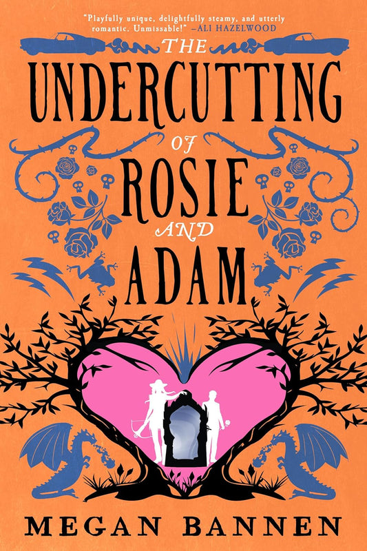 The Undercutting of Rosie and Adam (Hart and Mercy #3) - by: Megan Bannen