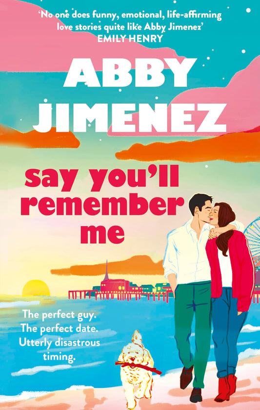 Say You'll Remember Me (Say You'll Remember Me #1) - by: Abby Jimenez