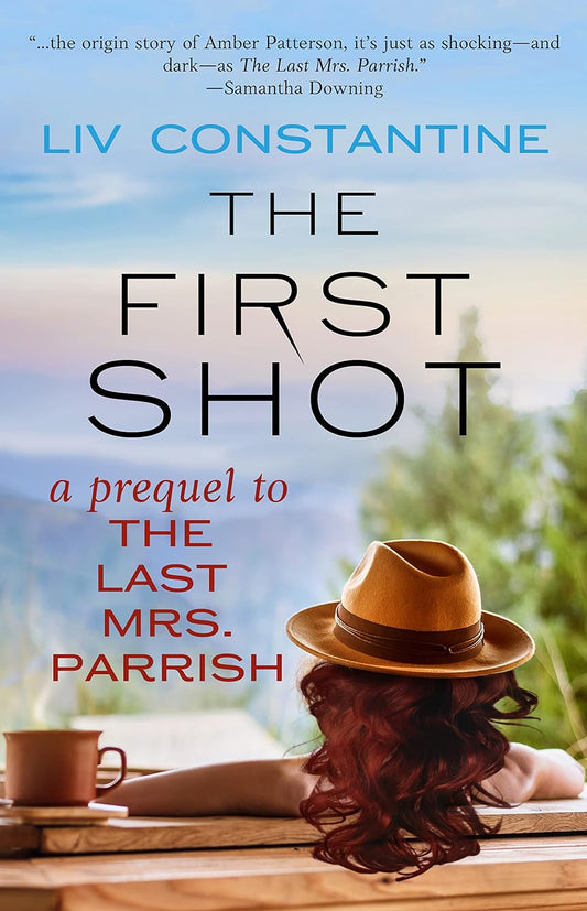 The First Shot (Mrs. Parrish #0.5) - by: Liv Constantine
