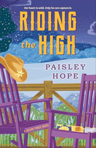 Riding the High (Silver Pines Ranch #3) - by: Paisley Hope