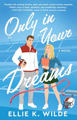 Only in Your Dreams (Oakwood Bay #1) - by: Ellie K. Wilde