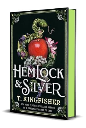 Hemlock & Silver - by: T. Kingfisher