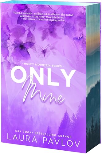 Only Mine (Honey Mountain #5) - by: Laura Pavlov