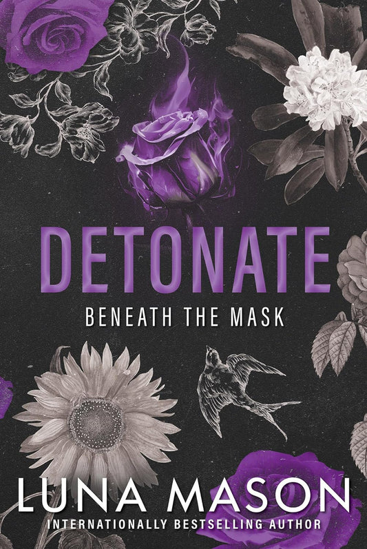 Detonate (Beneath the Mask #2) - by: Luna Mason