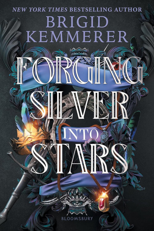 Forging Silver into Stars (Forging Silver into Stars #1) - by: Brigid Kemmerer