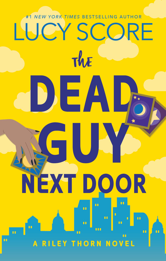 The Dead Guy Next Door (Riley Thorn #1) - by: Lucy Score