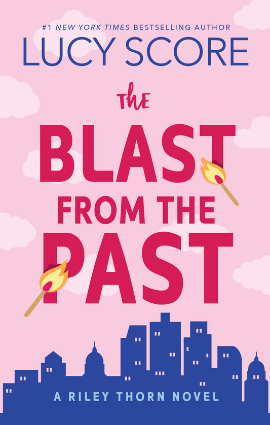 The Blast from the Past (Riley Thorn #3) - by: Lucy Score