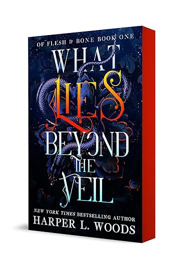 What Lies Beyond the Veil (Of Flesh & Bone #1) - by: Harper L. Woods
