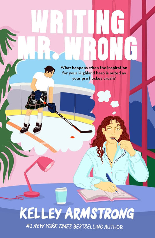 Writing Mr. Wrong - by: Kelley Armstrong