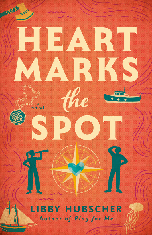 Heart Marks the Spot - by: Libby Hubscher