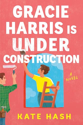 Gracie Harris Is Under Construction - by: Kate Hash