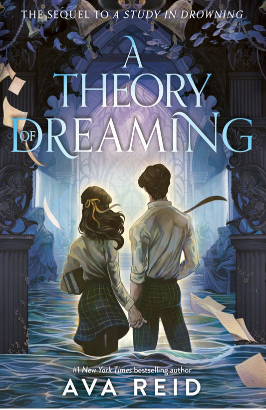 A Theory of Dreaming (A Study in Drowning #2) - by: Ava Reid